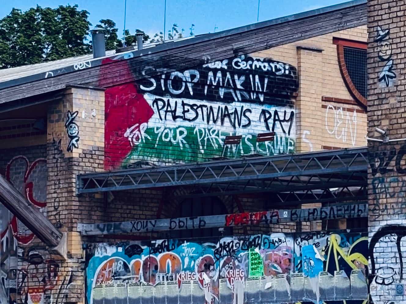 Some grafiti in Kreuzberg that says 'Dear Germans, stop making Palestinians pay for your parents crimes'